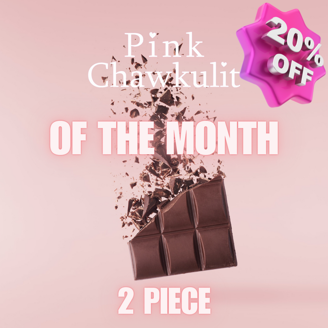 2 Chawkulits of the Month